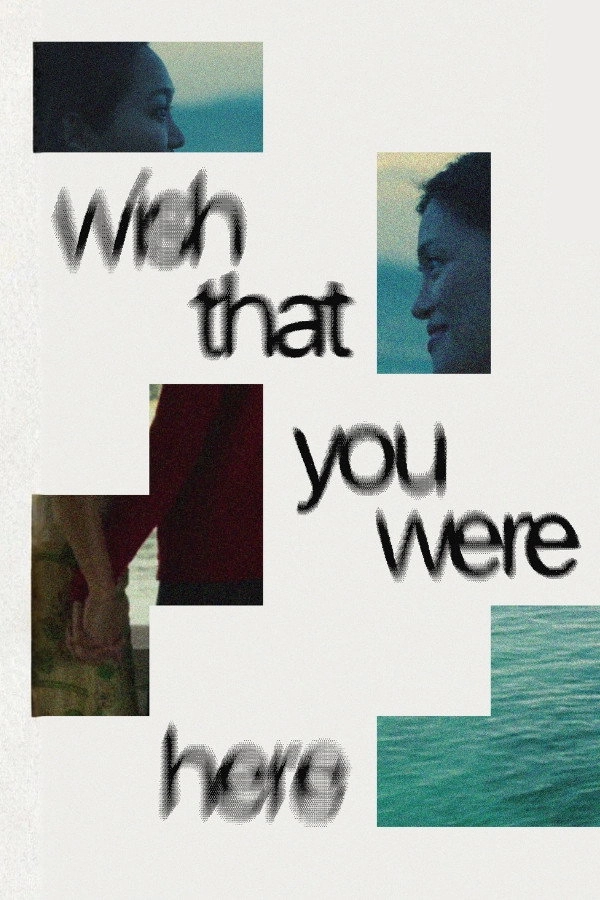 Wish That You Were Here