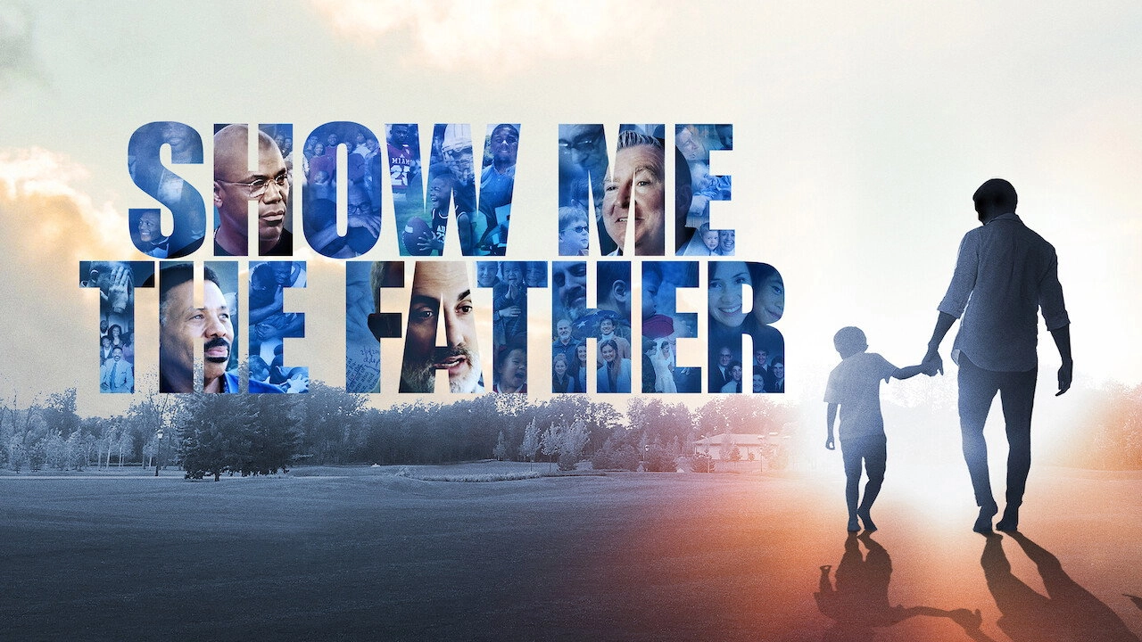 Show Me the Father