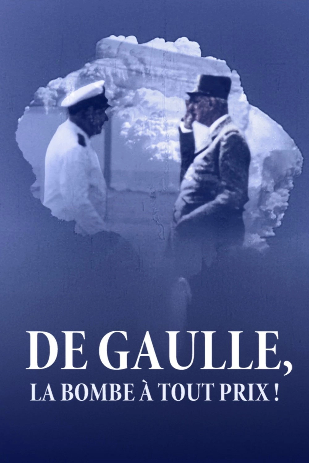 De Gaulle, la bombe à tout prix !