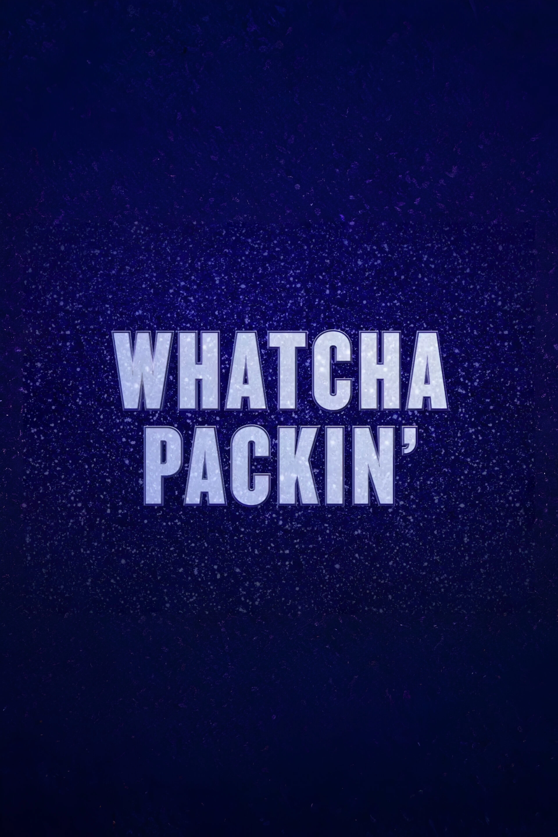 Whatcha Packin'
