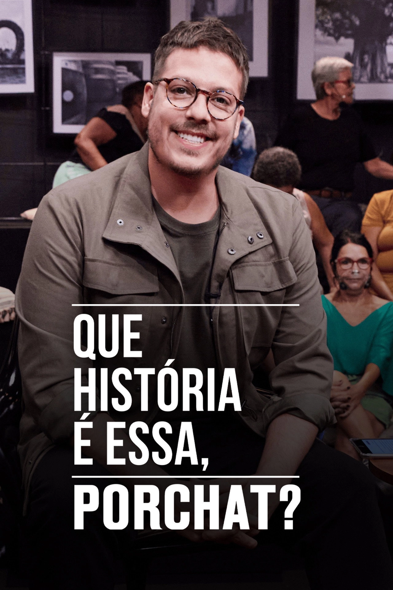 Que História é Essa, Porchat?