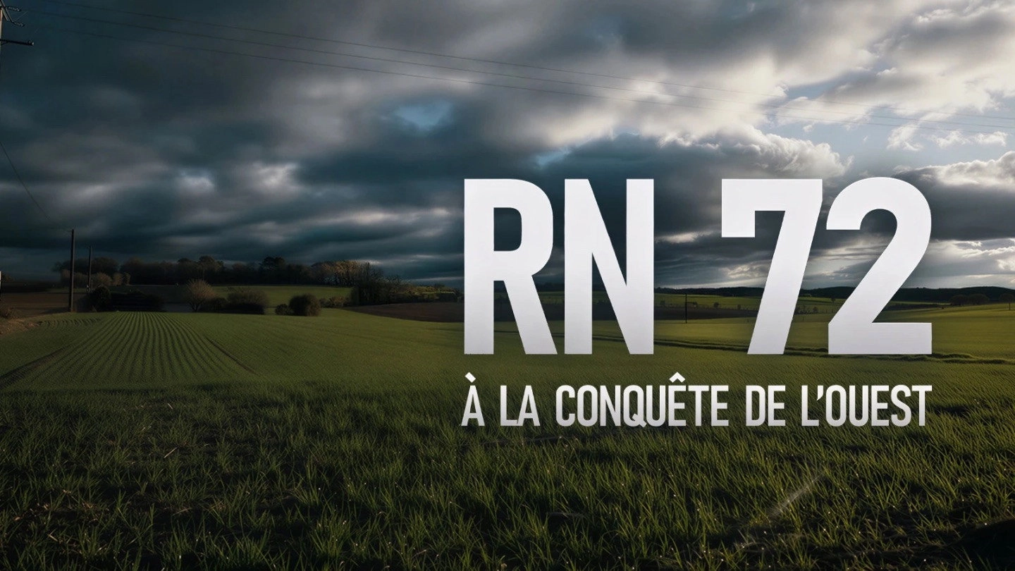 RN 72, à la conquête de l'Ouest