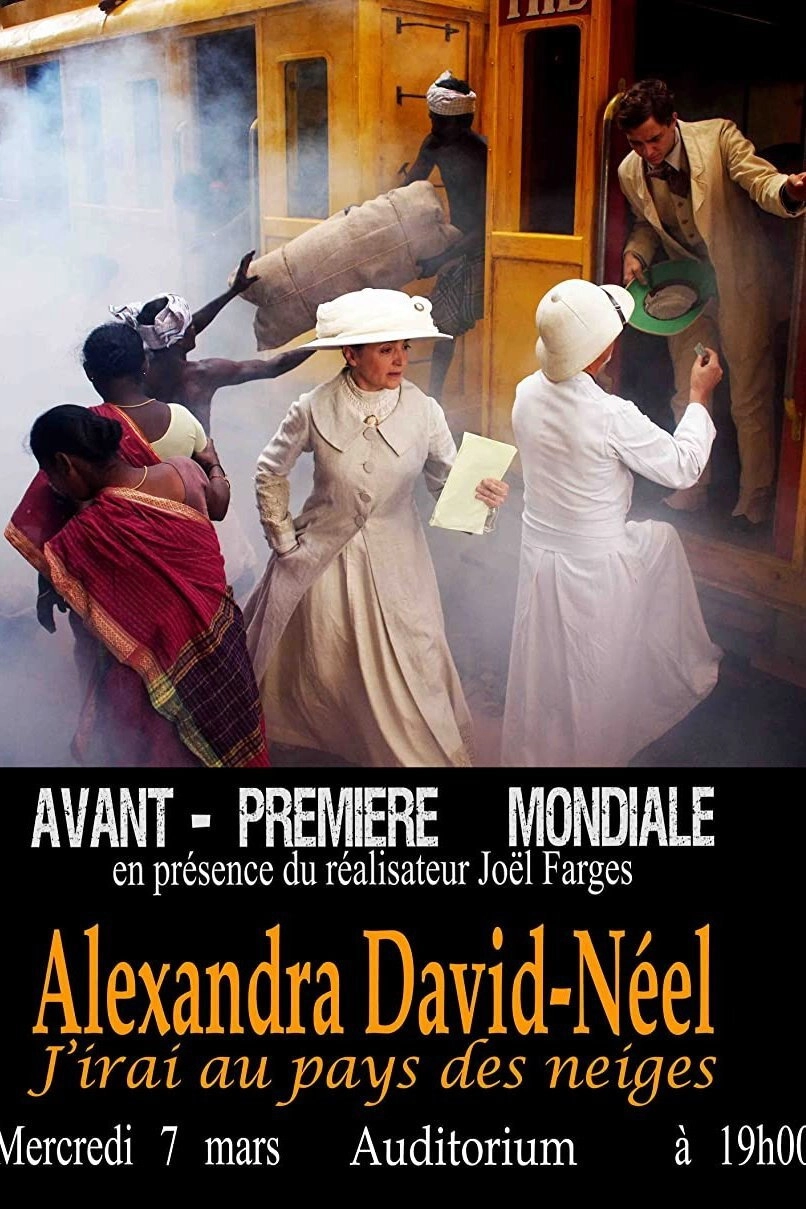 Alexandra David-Néel: J'irai au pays des neiges