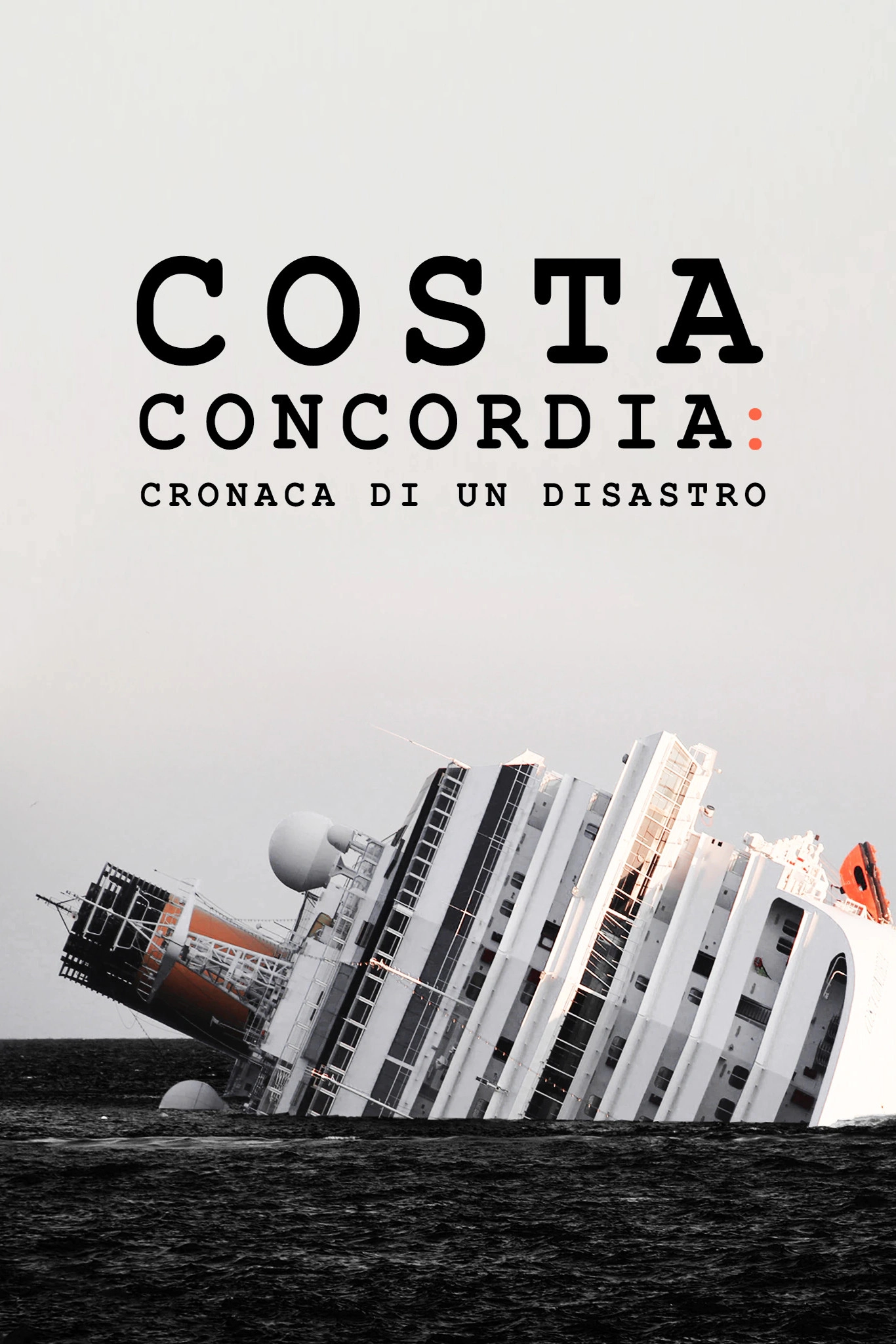 Costa Concordia: Chronicle of a Disaster