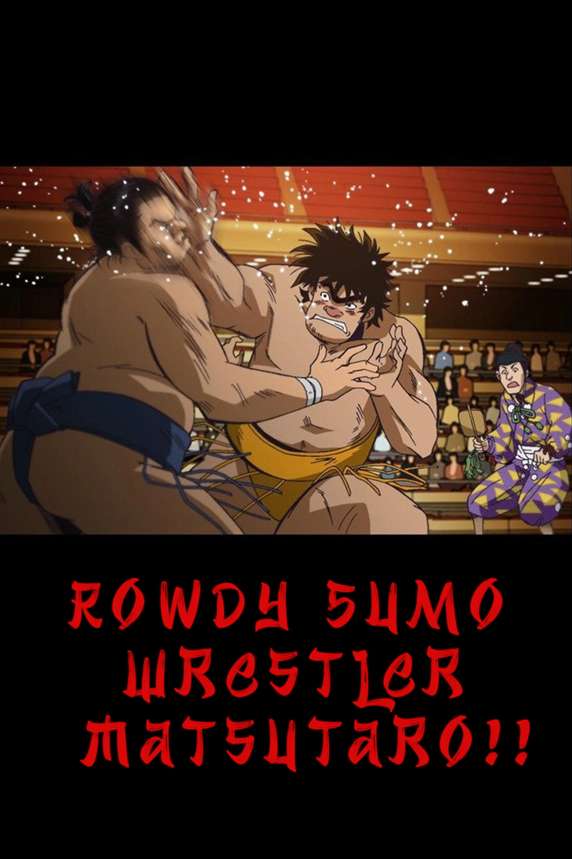 Rowdy Sumo Wrestler Matsutaro!!