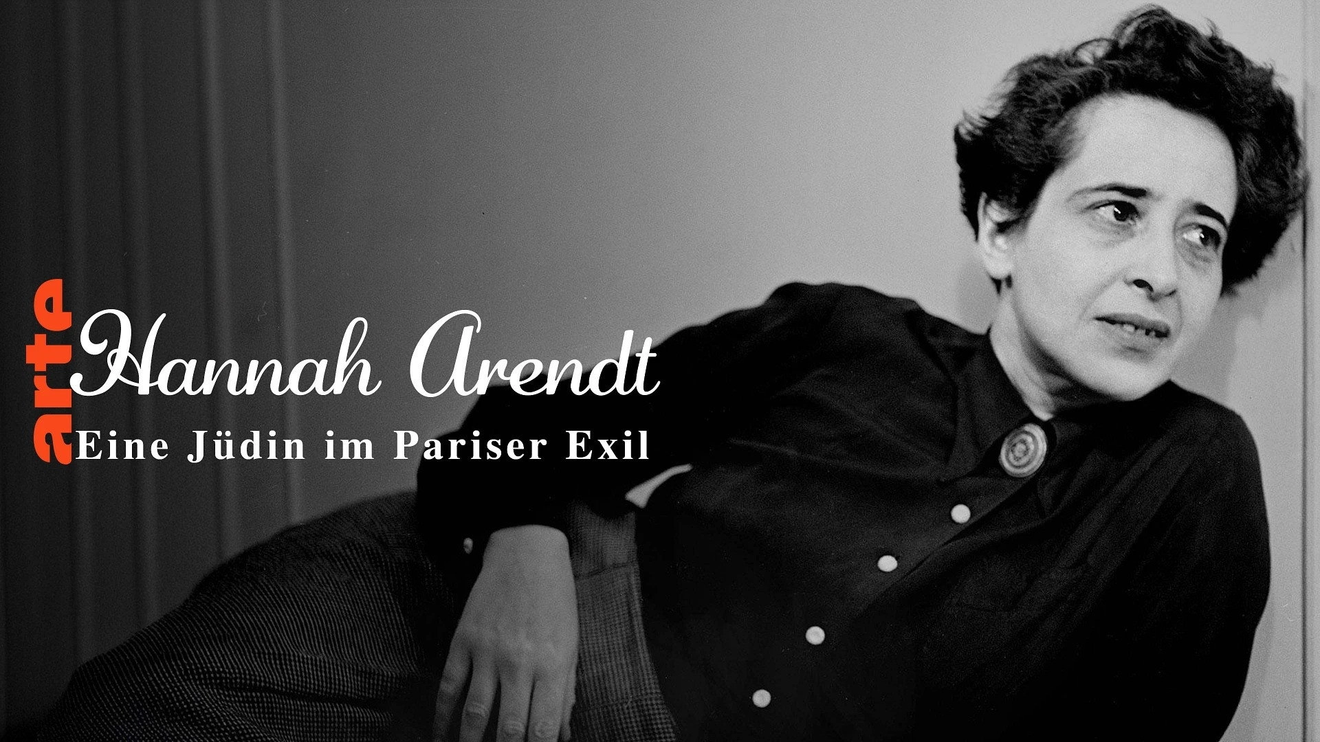 Hannah Arendt: Eine Jüdin im Pariser Exil