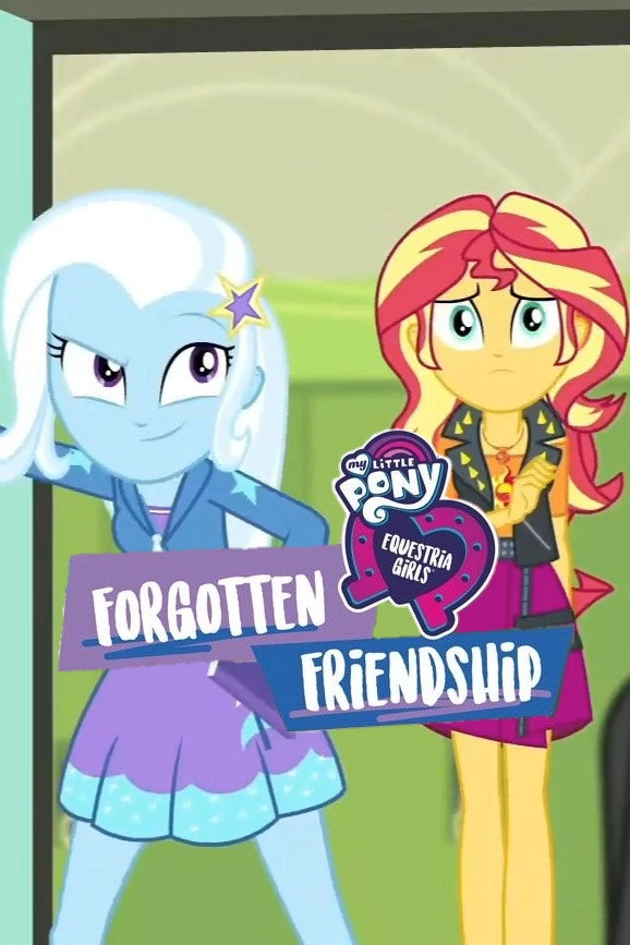 My Little Pony: Equestria Girls - Forgotten Friendship