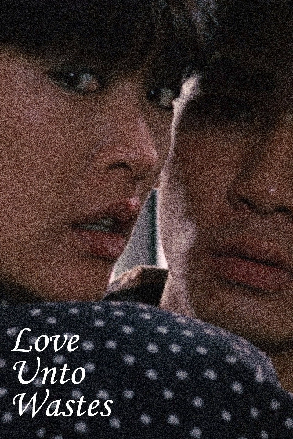 Love Unto Wastes