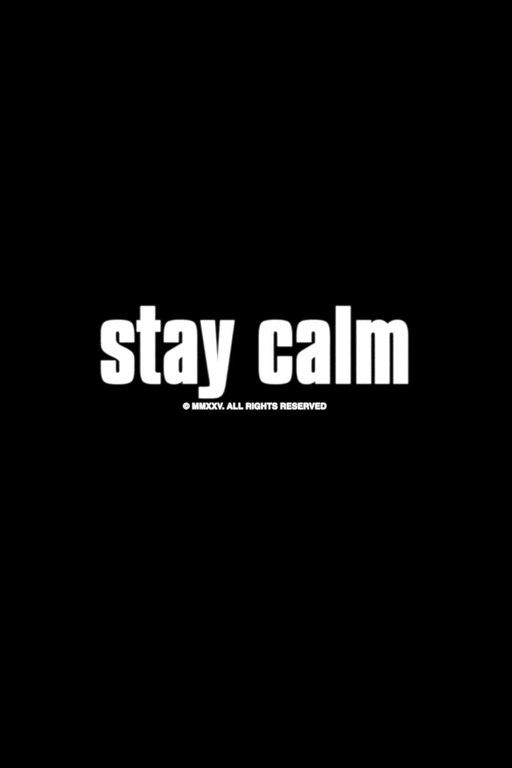 Stay Calm