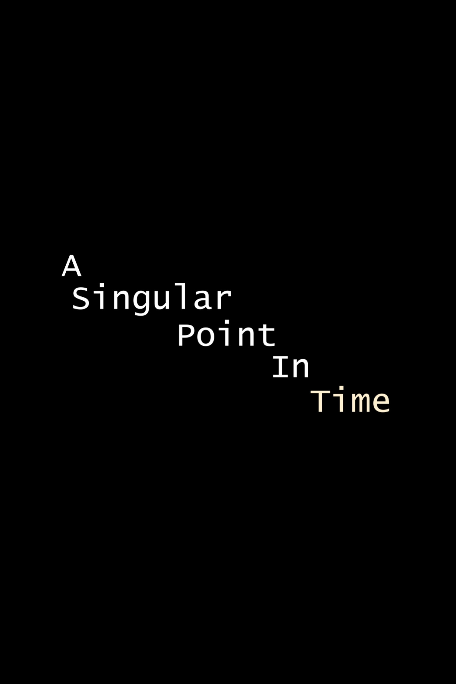 A Singular Point In Time