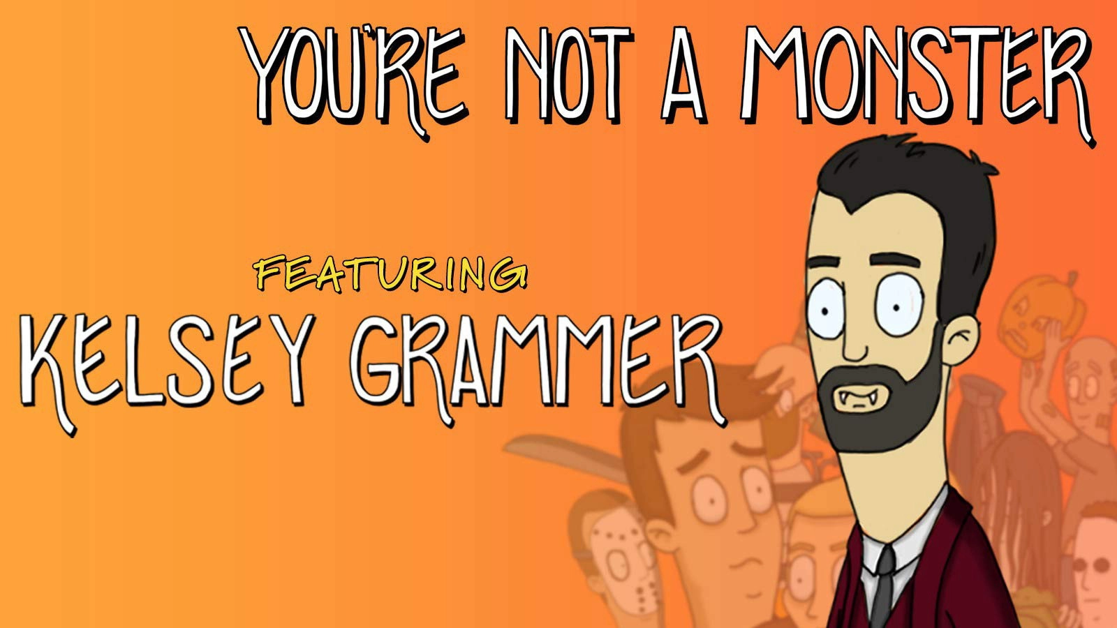 You're Not a Monster