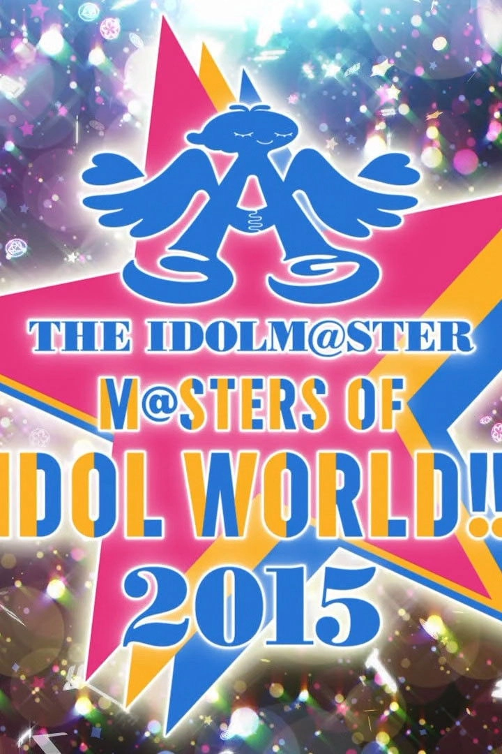 THE IDOLM@STER M@STERS OF IDOL WORLD!! 2015