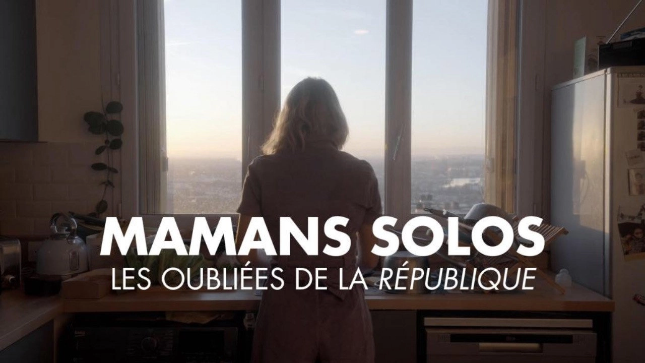Mamans solos - Les oubliées de la République