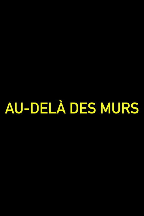 Au-delà des murs