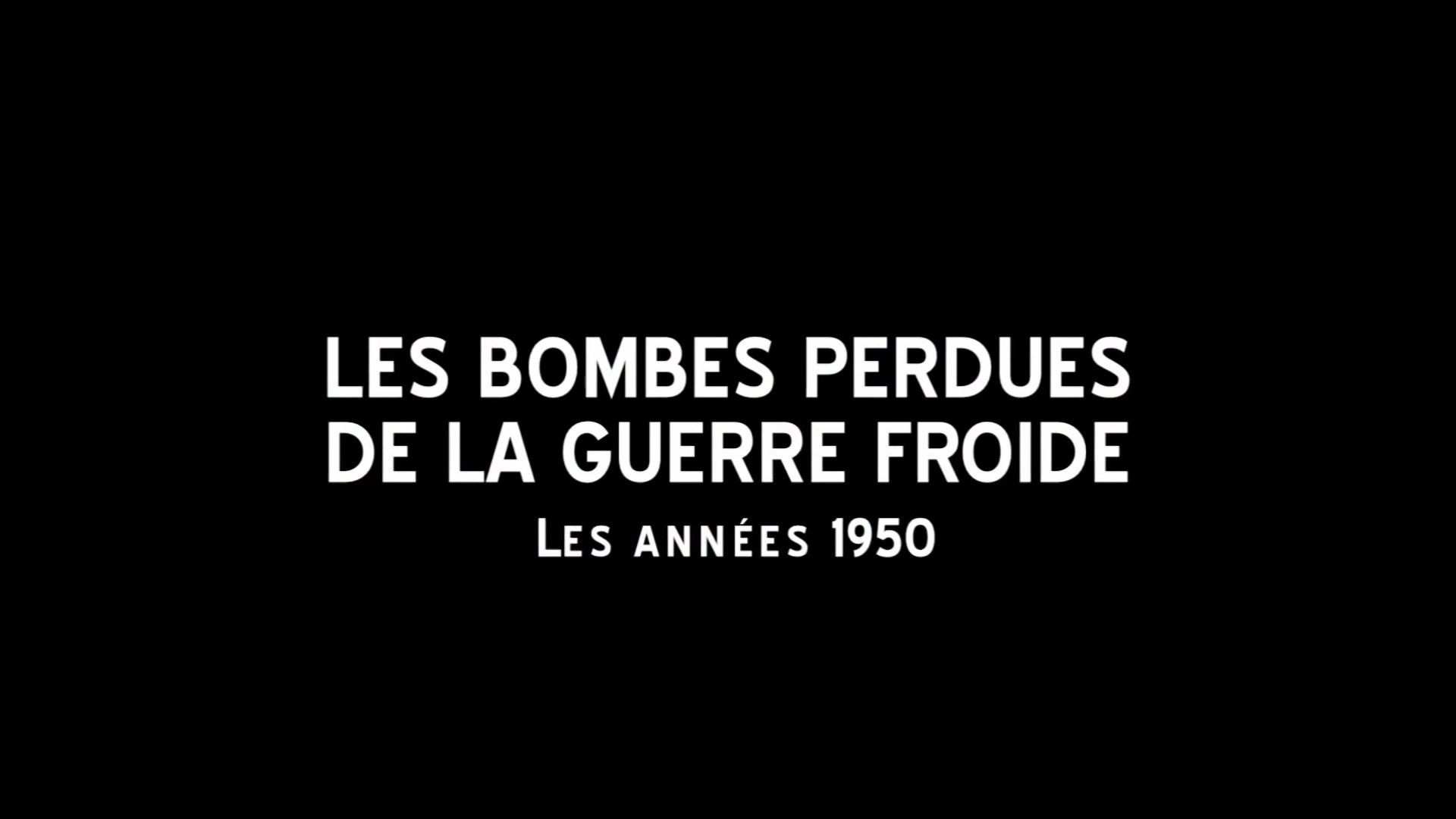 Les Bombes Perdues de la Guerre Froide
