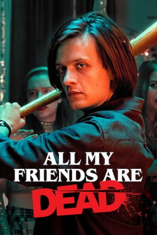 All My Friends Are Dead