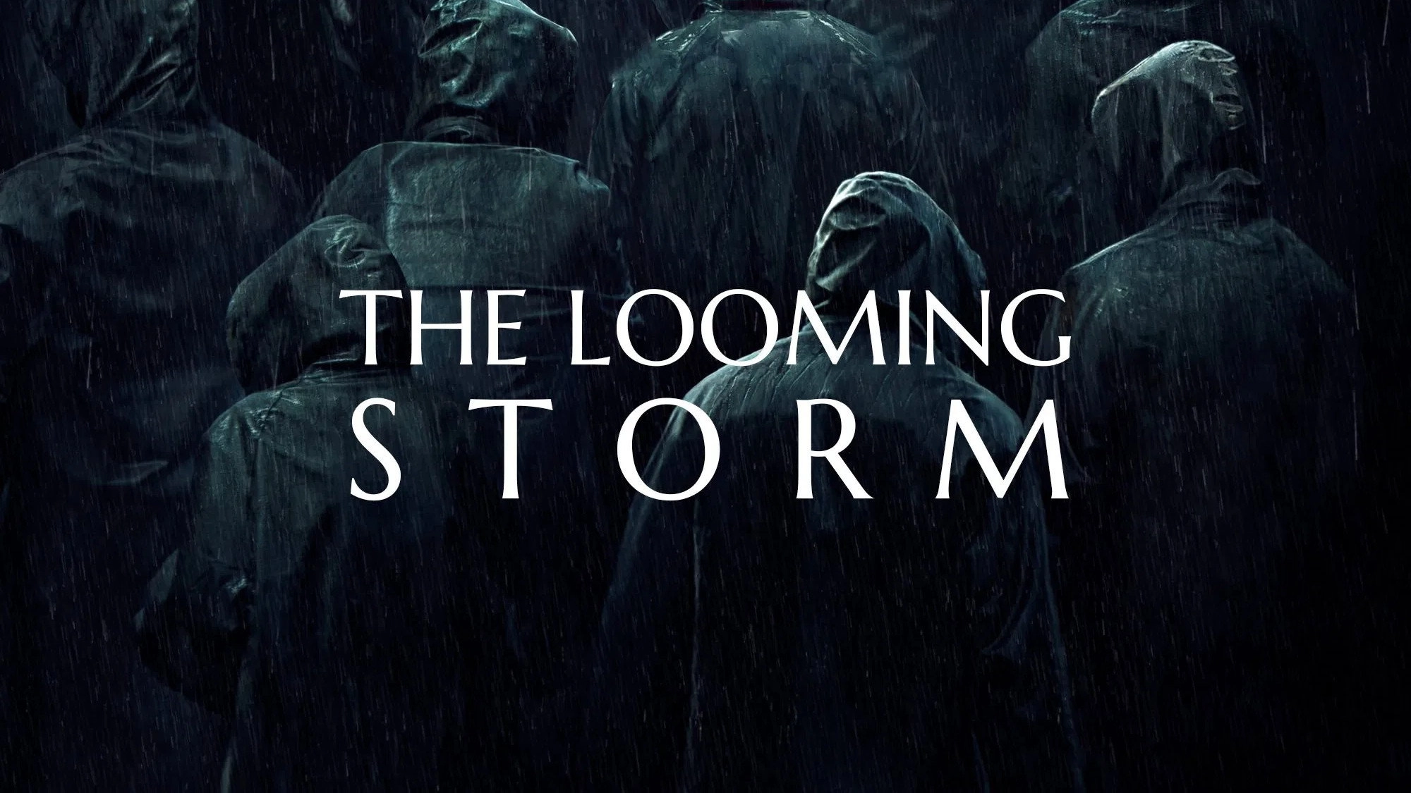 The Looming Storm