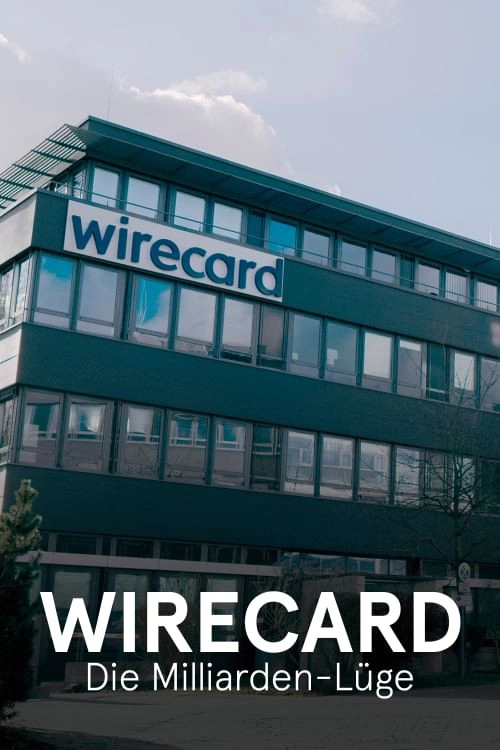 Wirecard: The Billion Euro Lie