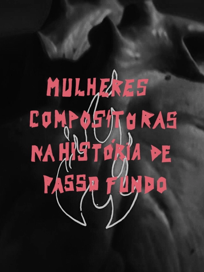 Mulheres Compositoras na História de Passo Fundo (MCHPF)