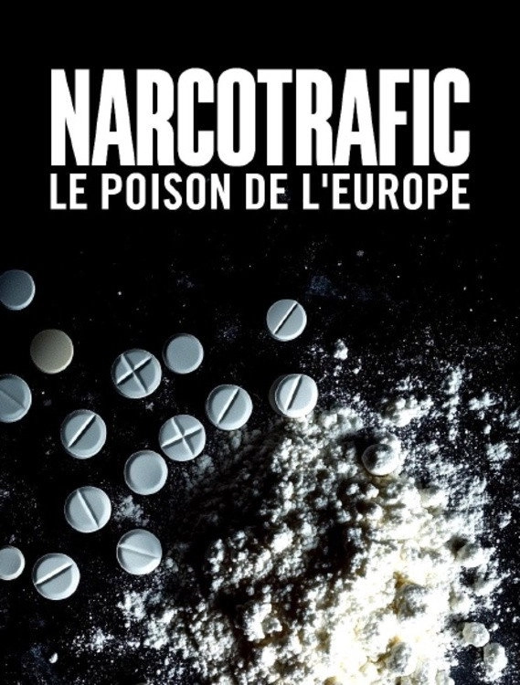 Drug trafficking, the poison of Europe