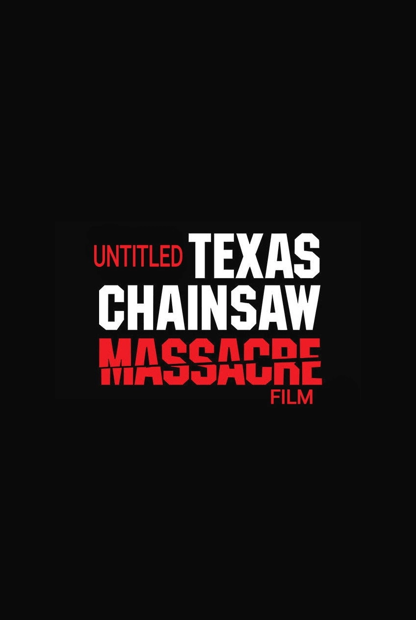 Untitled Texas Chainsaw Massacre Film