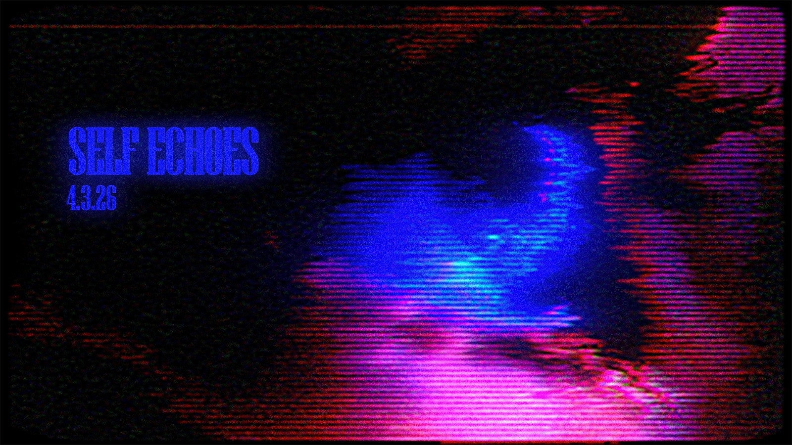 SELF ECHOES