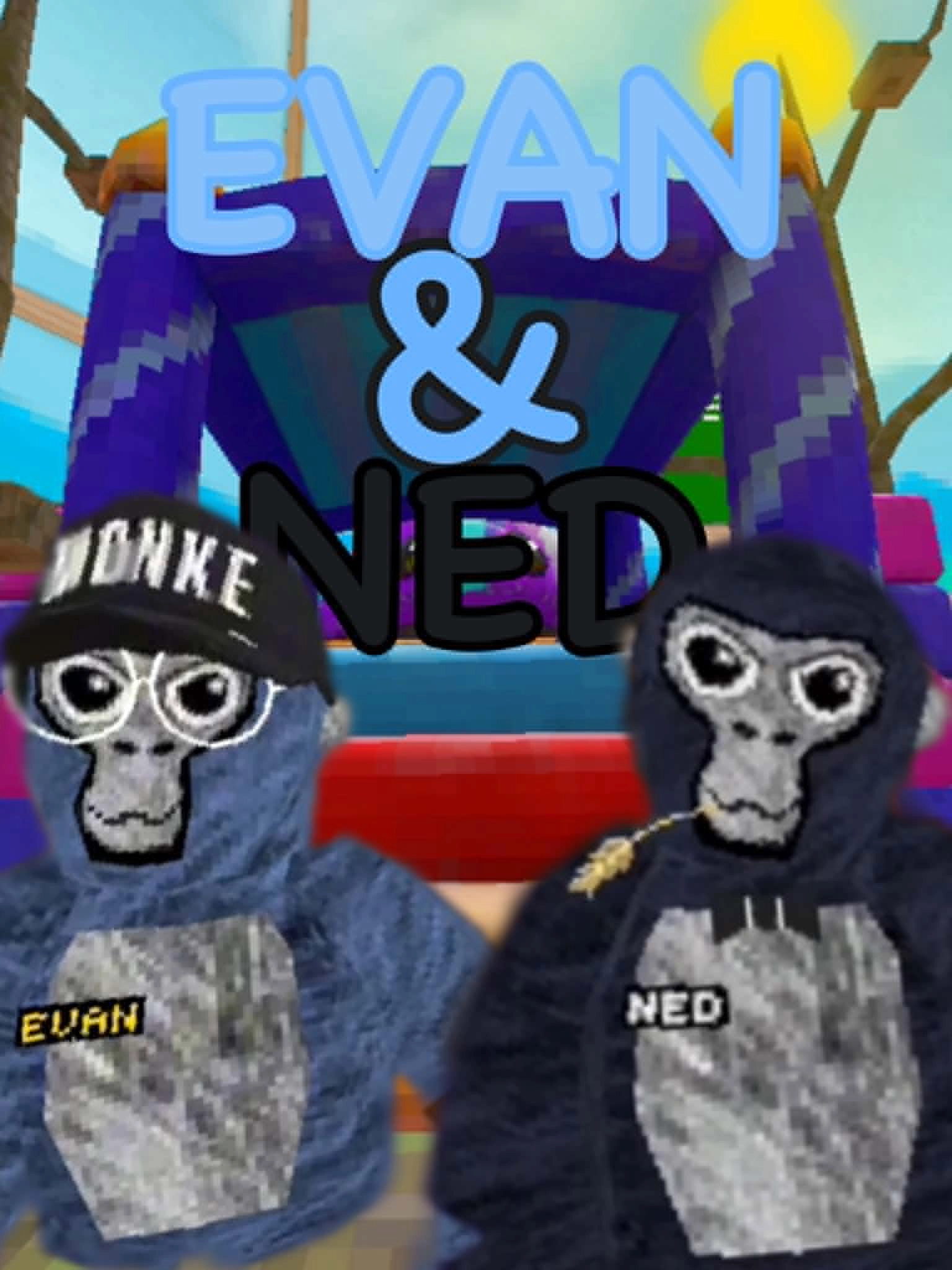 Evan & Ned