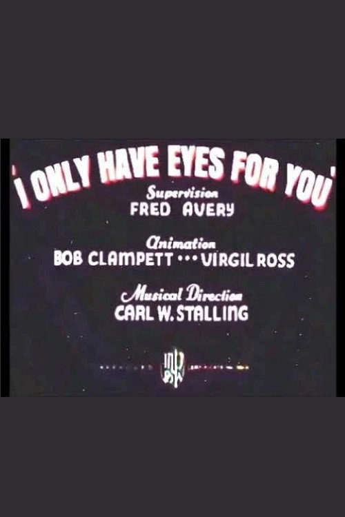 I Only Have Eyes for You