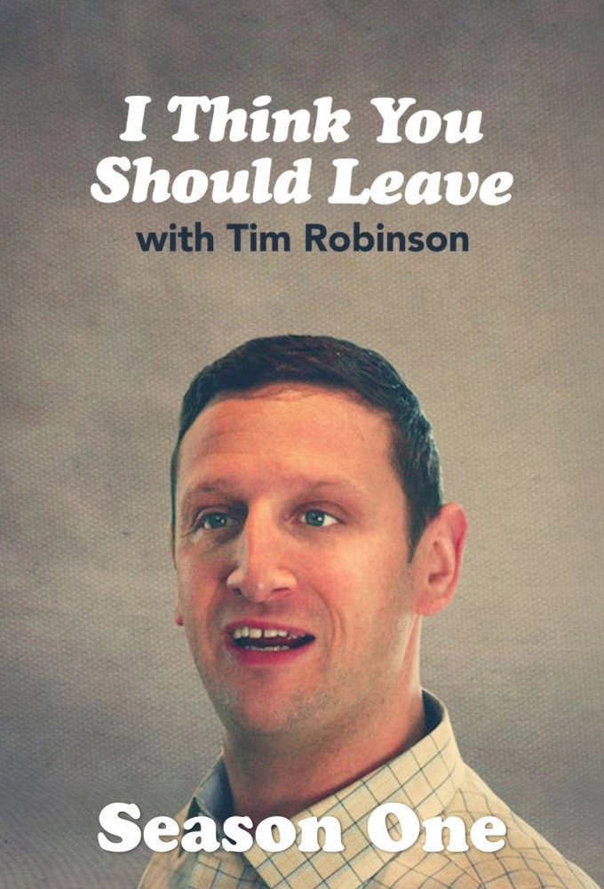 I Think You Should Leave with Tim Robinson