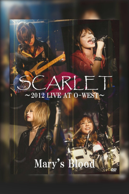 Mary's Blood Scarlet -2012 Live at O-West-