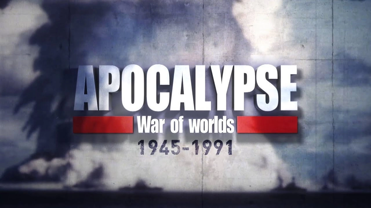 Apocalypse: War of Worlds (1945-1991)
