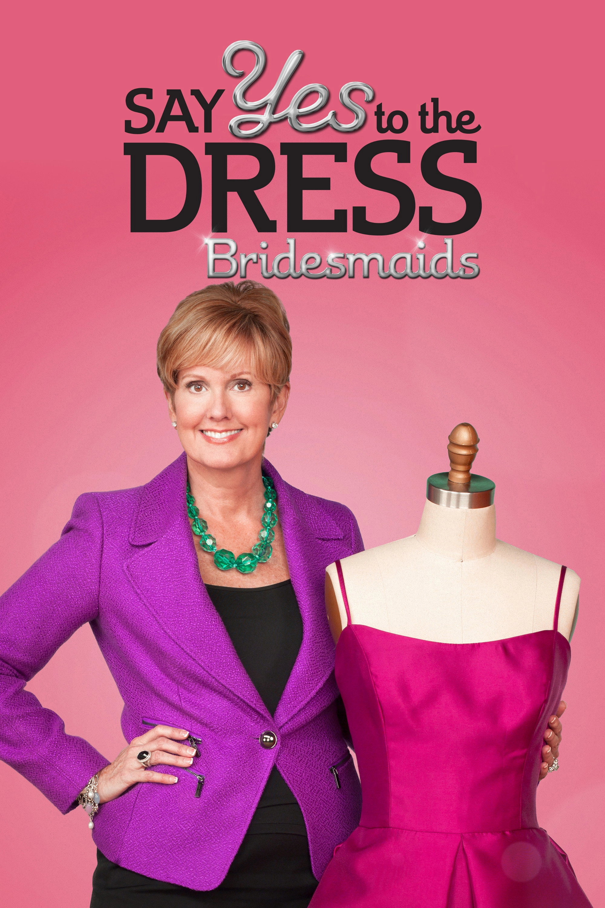 Say Yes to the Dress: Bridesmaids