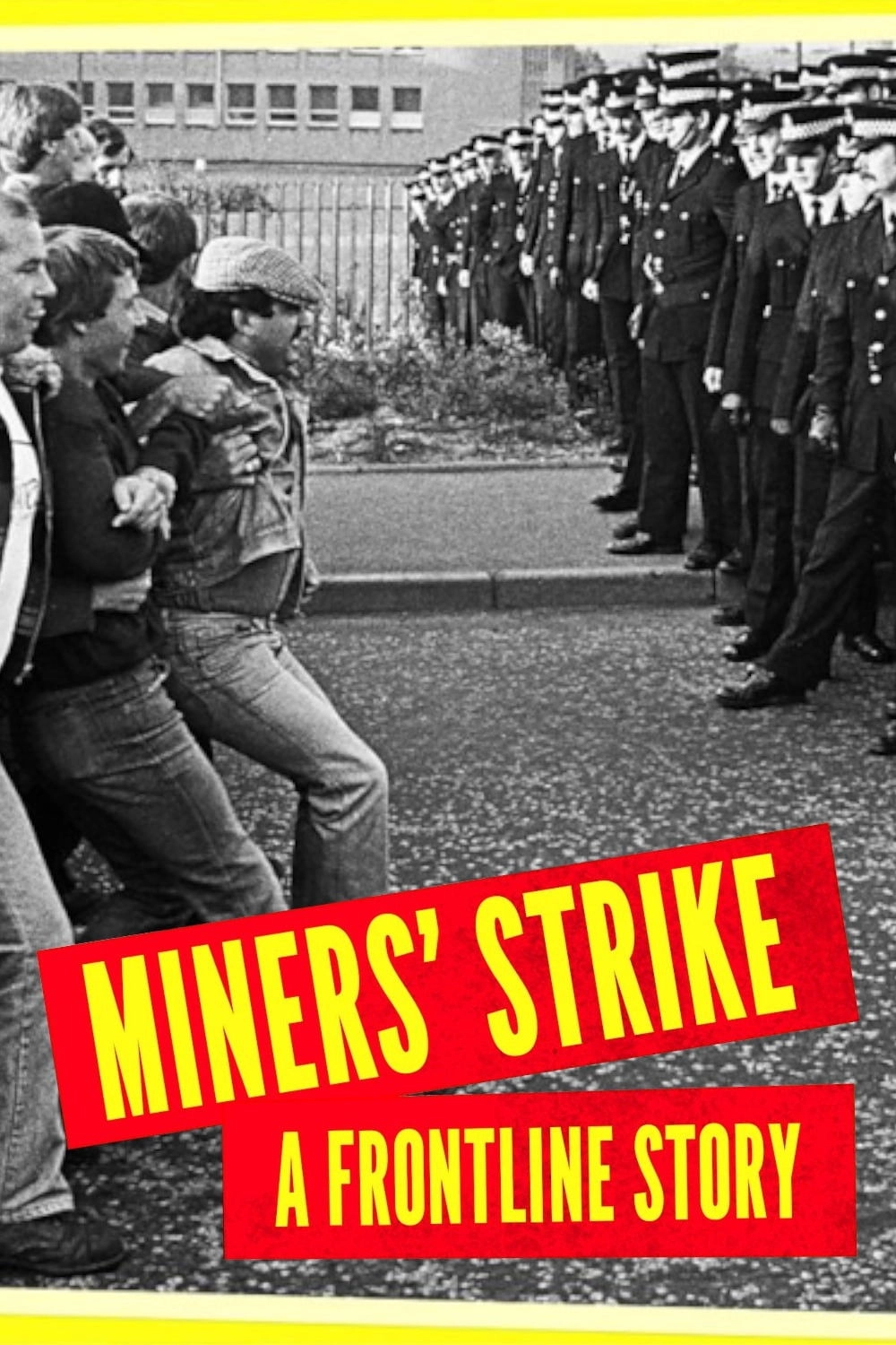 Miners' Strike: A Frontline Story