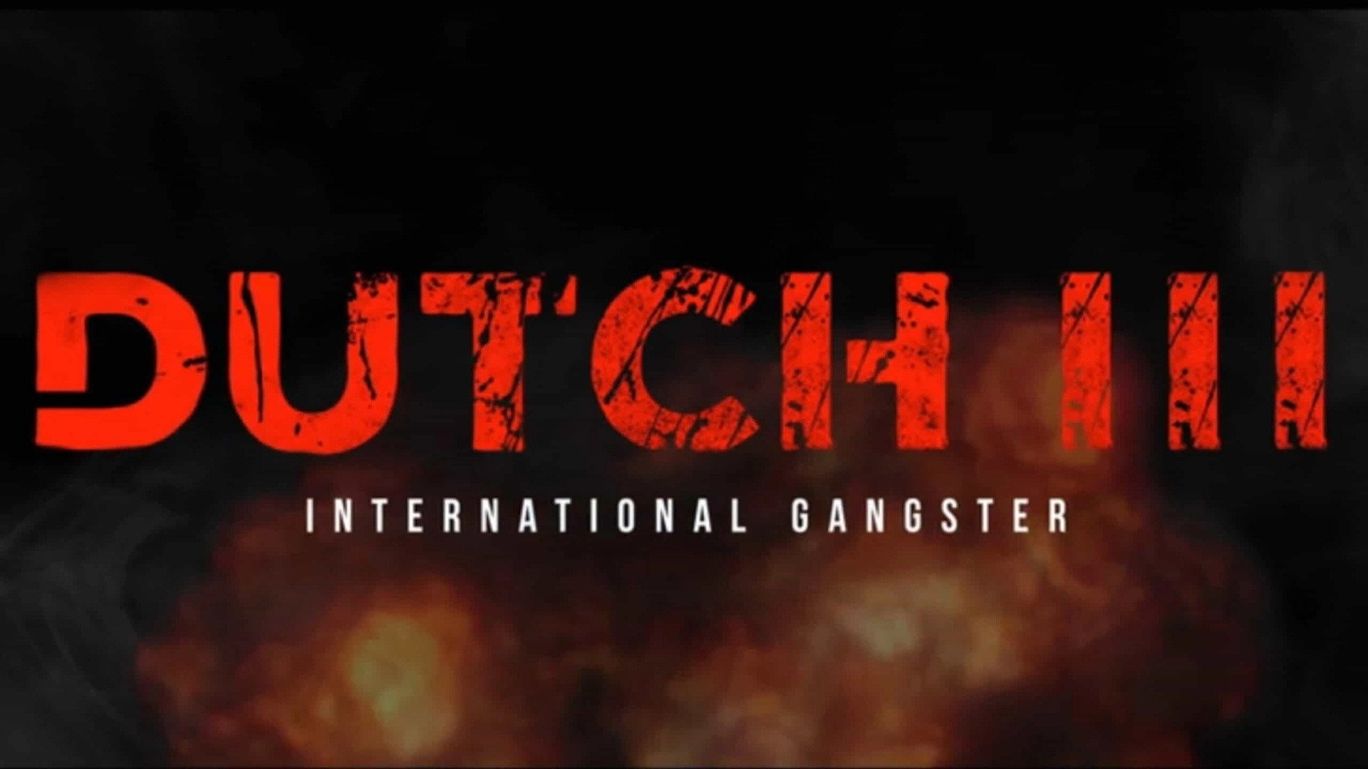 Dutch III: International Gangster