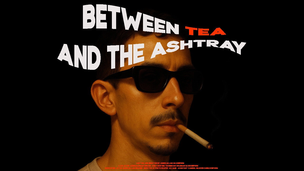 between tea and the ashtray