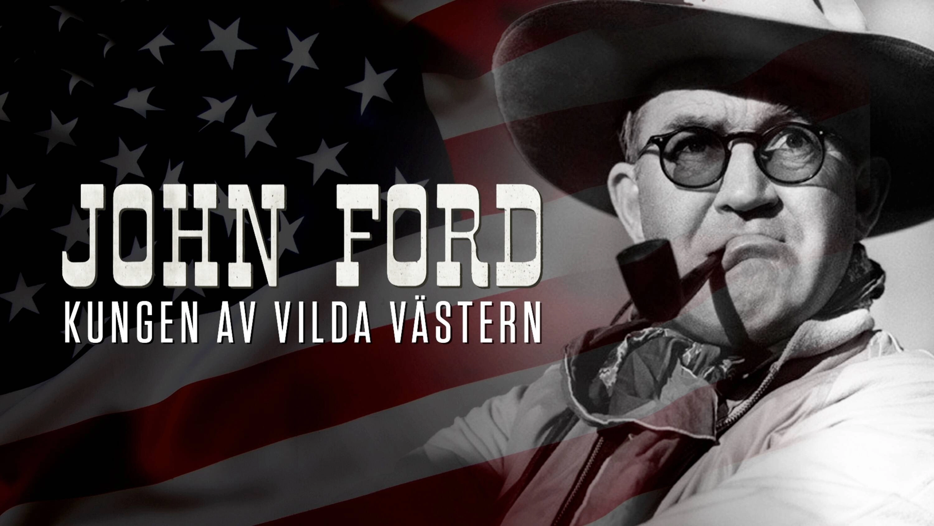 John Ford: The Man Who Invented America