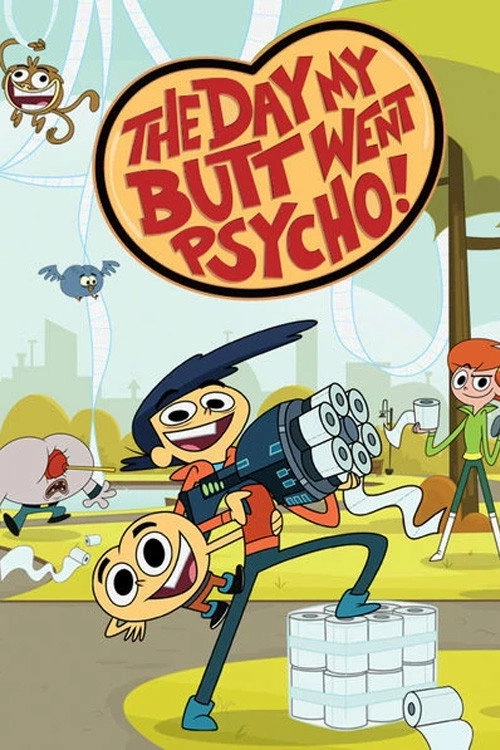 The Day My Butt Went Psycho