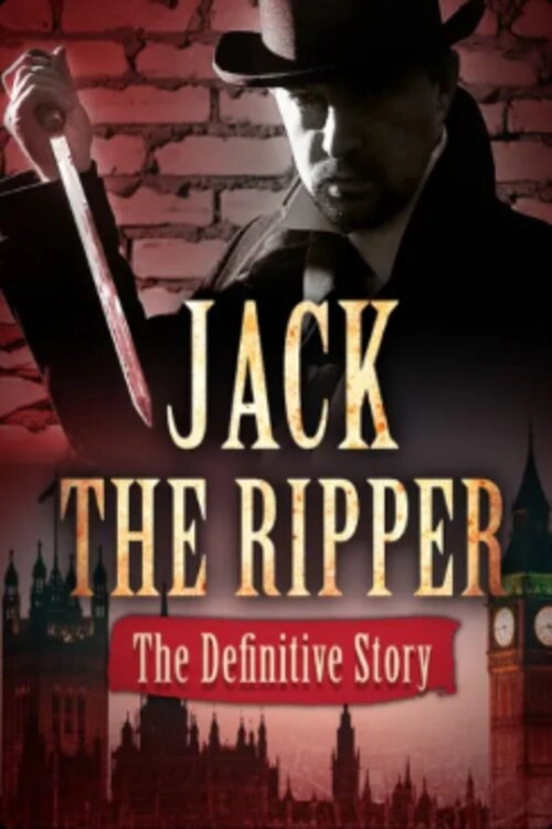 Jack the Ripper: The Definitive Story