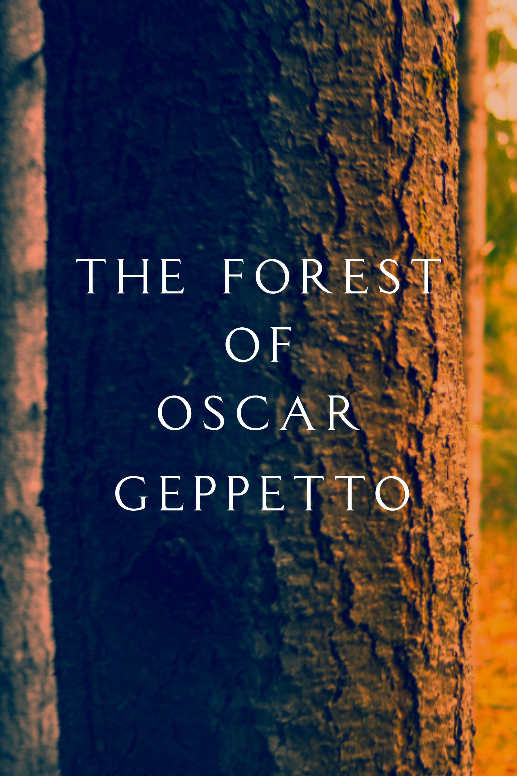 The Forest of Oscar Geppetto