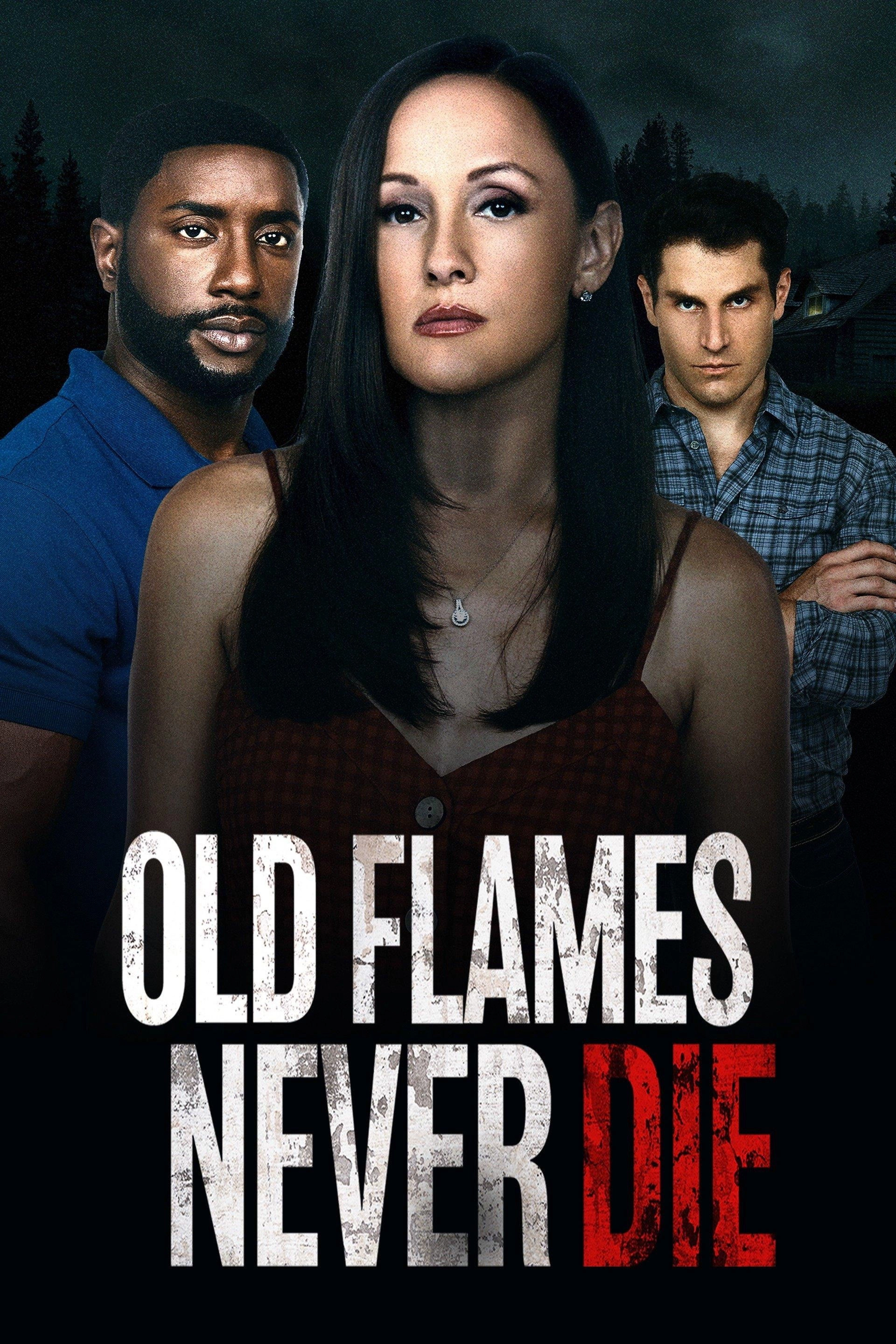Old Flames Never Die
