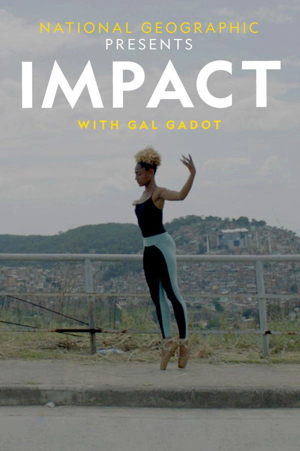 National Geographic Presents: IMPACT with Gal Gadot