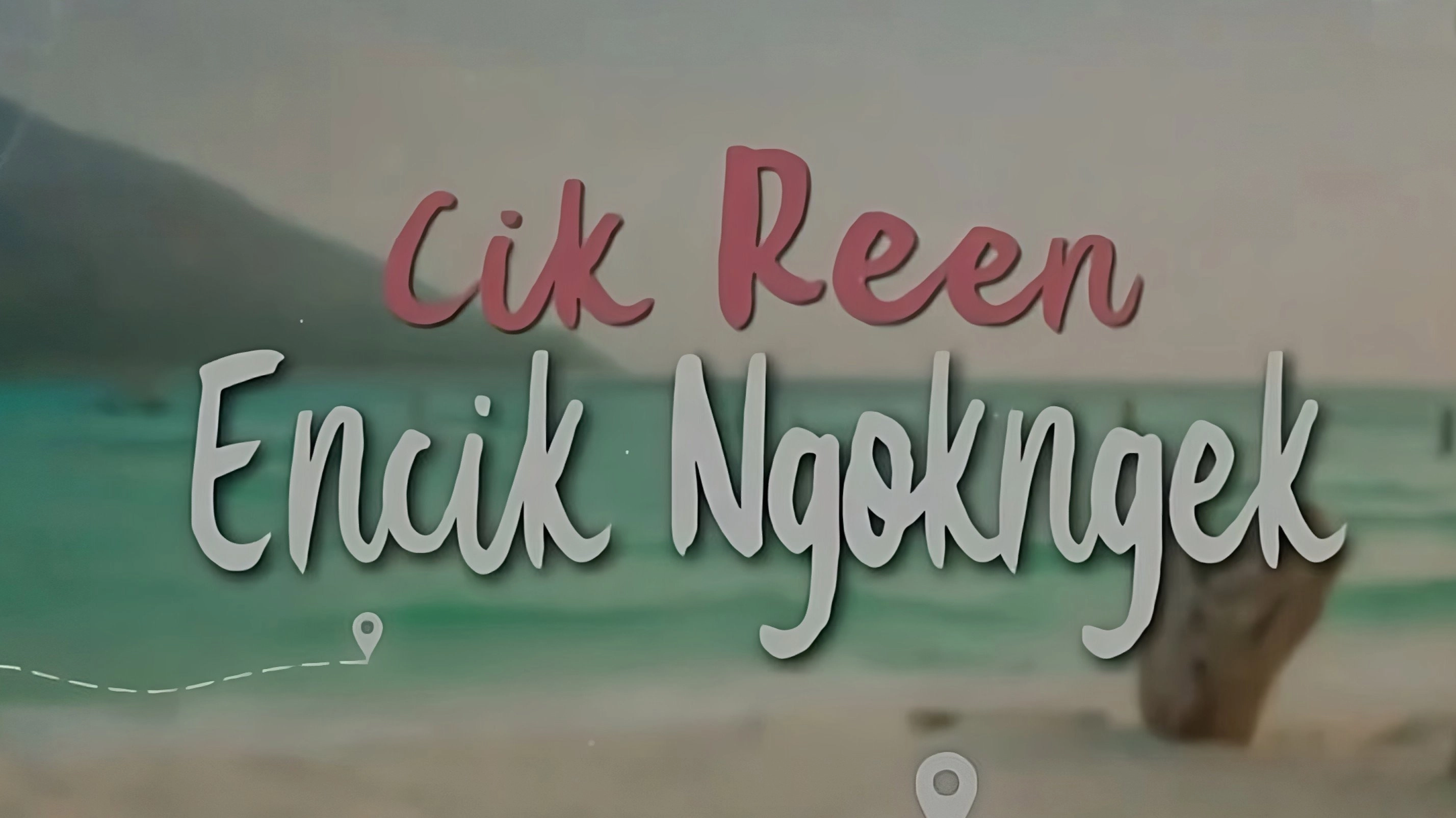 Cik Reen Encik Ngok Ngek
