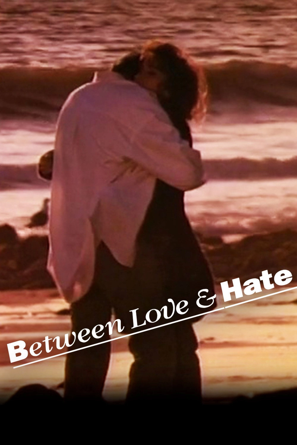 Between Love and Hate