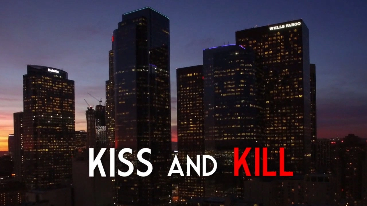 Kiss and Kill