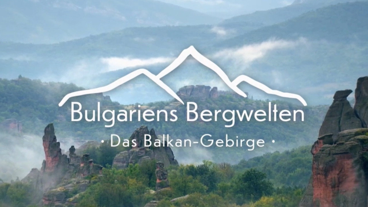 Bulgaria's Mountain Worlds