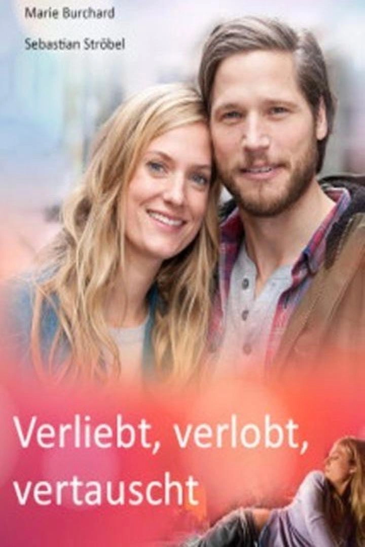 Verliebt, verlobt, vertauscht