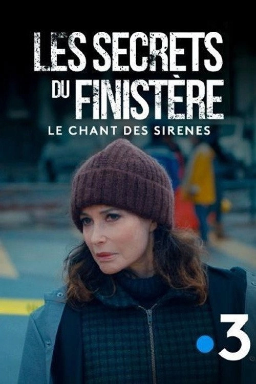 Les Secrets du Finistère - Le Chant des sirènes