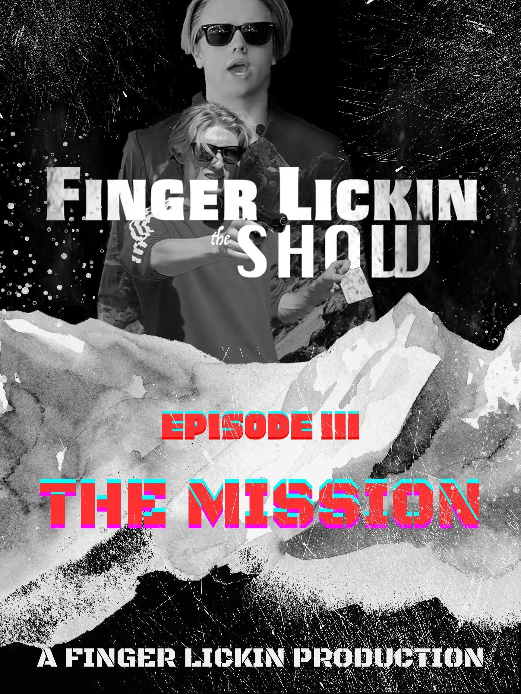 Finger Lickin the SHOW - "The Mission"