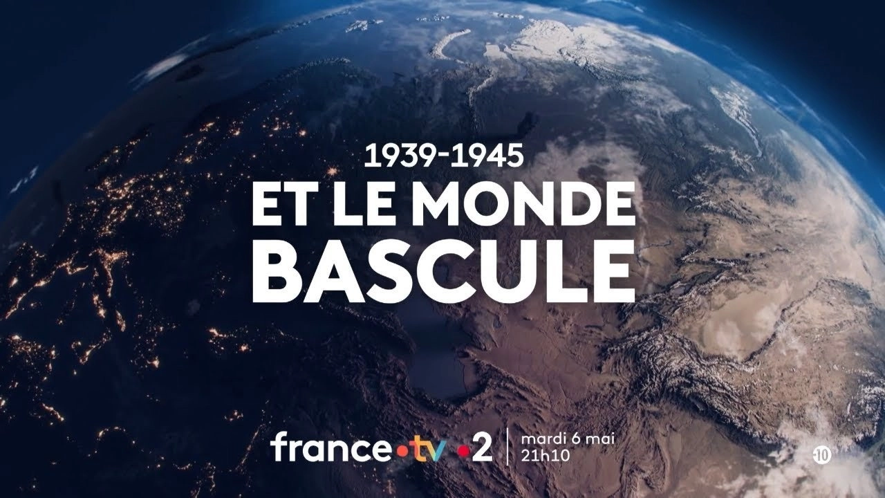 1939-1945 - Et le monde bascule