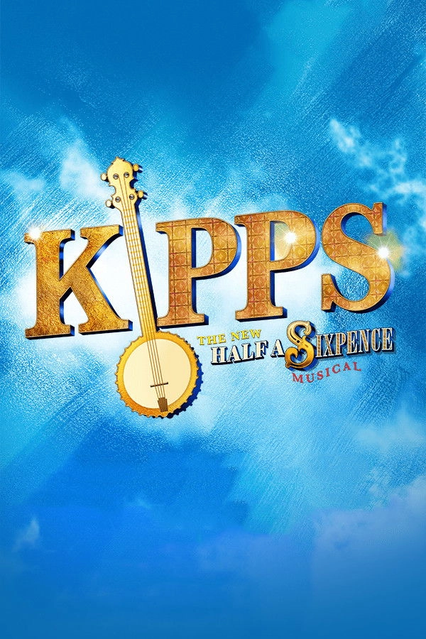 Kipps - The New Half a Sixpence Musical